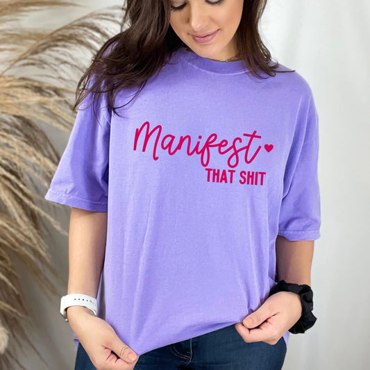 Manifest That Shit T-Shirt