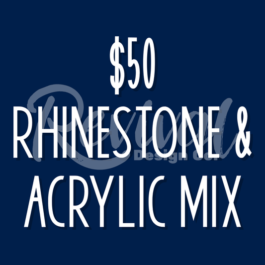 $50 Rhinestone & Acrylic Mix