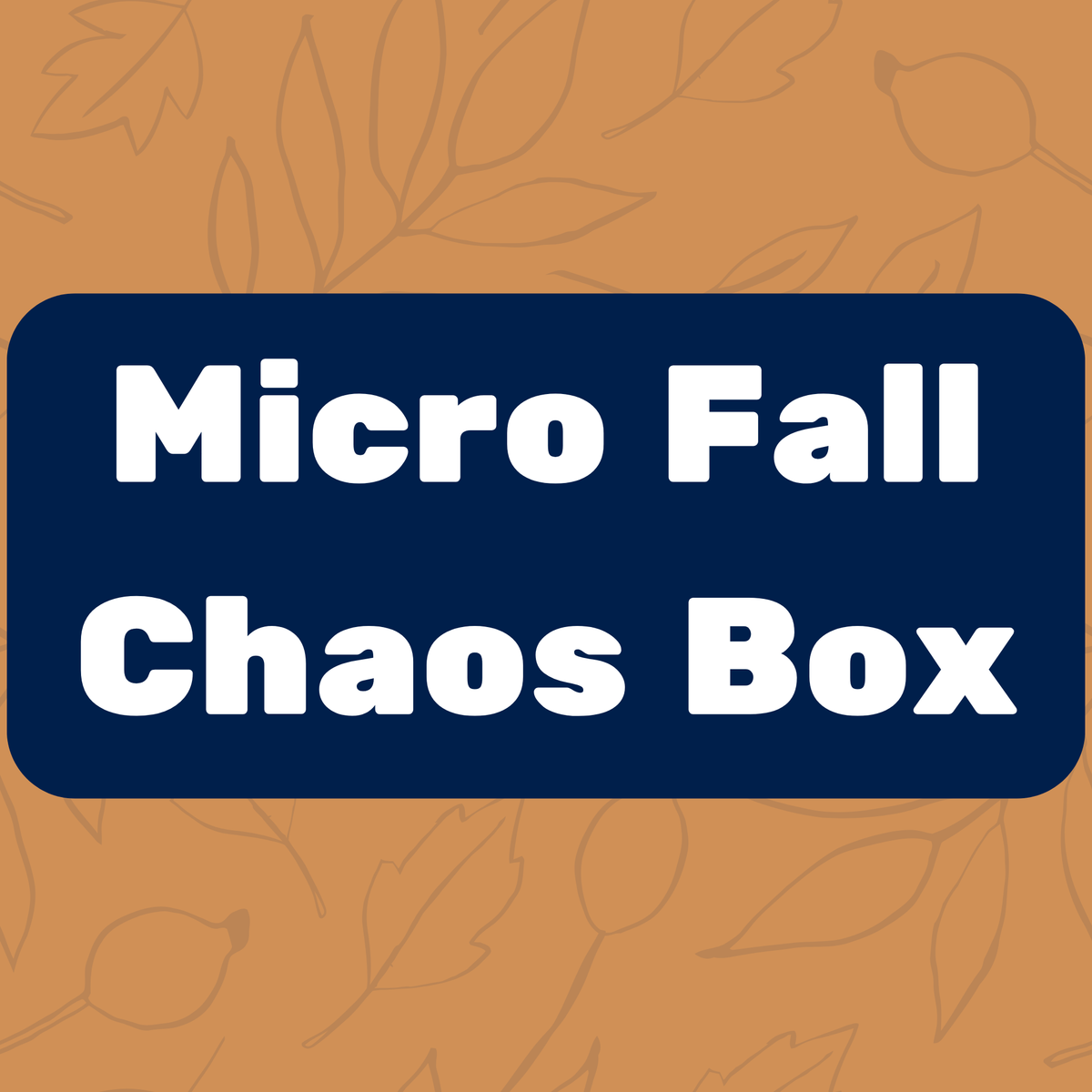 *LIMITED* Micro Fall Chaos Box