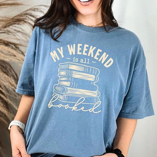 Weekend Is All Booked Shirt